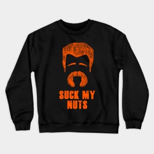 Suck My Nuts Crewneck Sweatshirt